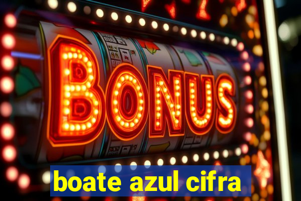 boate azul cifra